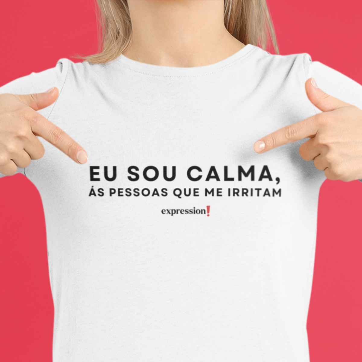 Nome do produto: Exprression Baby Long - Eu sou calma, as pessoas que me irritam.