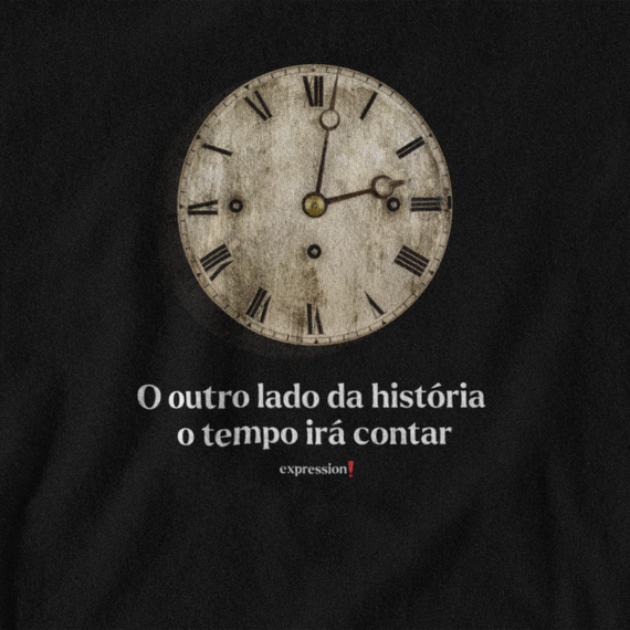 Camiseta Quality Expression - O outro lado da história o tempo conta