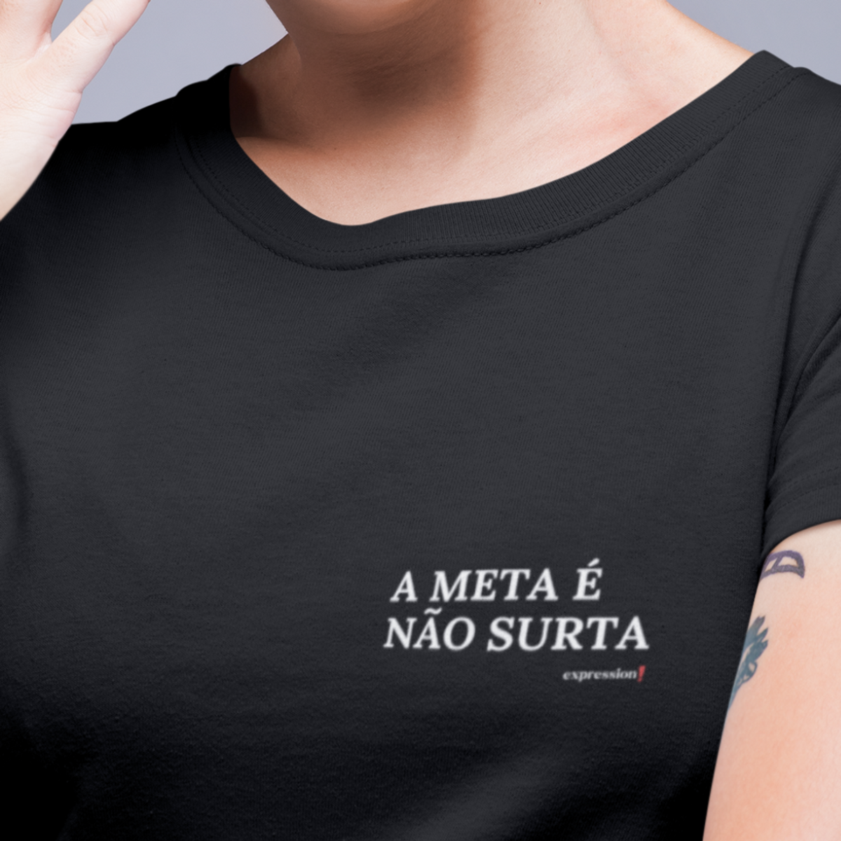 Nome do produto: Camiseta Quality Expression - A meta é não surta..