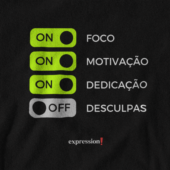 Camiseta Quality Expression - Foco, Motivação, Dedicação e sem Desculpas