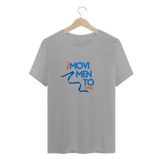 Nome do produtoCamiseta Vida é Movimento, Movimento é Vida - Frase