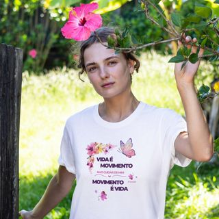 Camiseta Vida é Movimento, Movimento é Vida - Borboleta