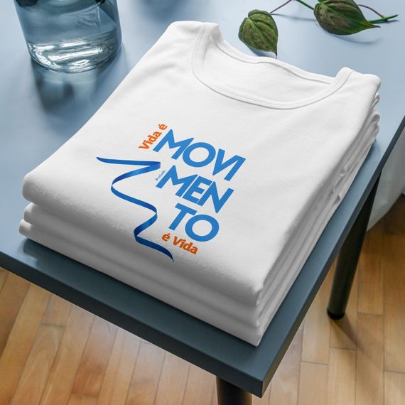 Camiseta Vida é Movimento, Movimento é Vida - Frase