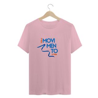 Nome do produtoCamiseta Vida é Movimento, Movimento é Vida - Frase