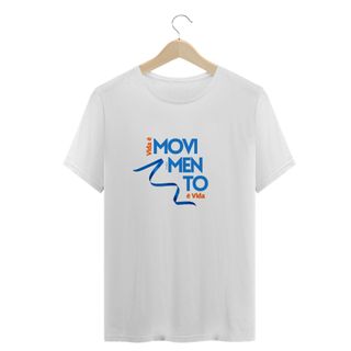 Nome do produtoCamiseta Vida é Movimento, Movimento é Vida - Frase