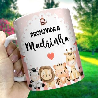 Nome do produtoCaneca Promovida a Madrinha-Safari-Instruções do Cargo