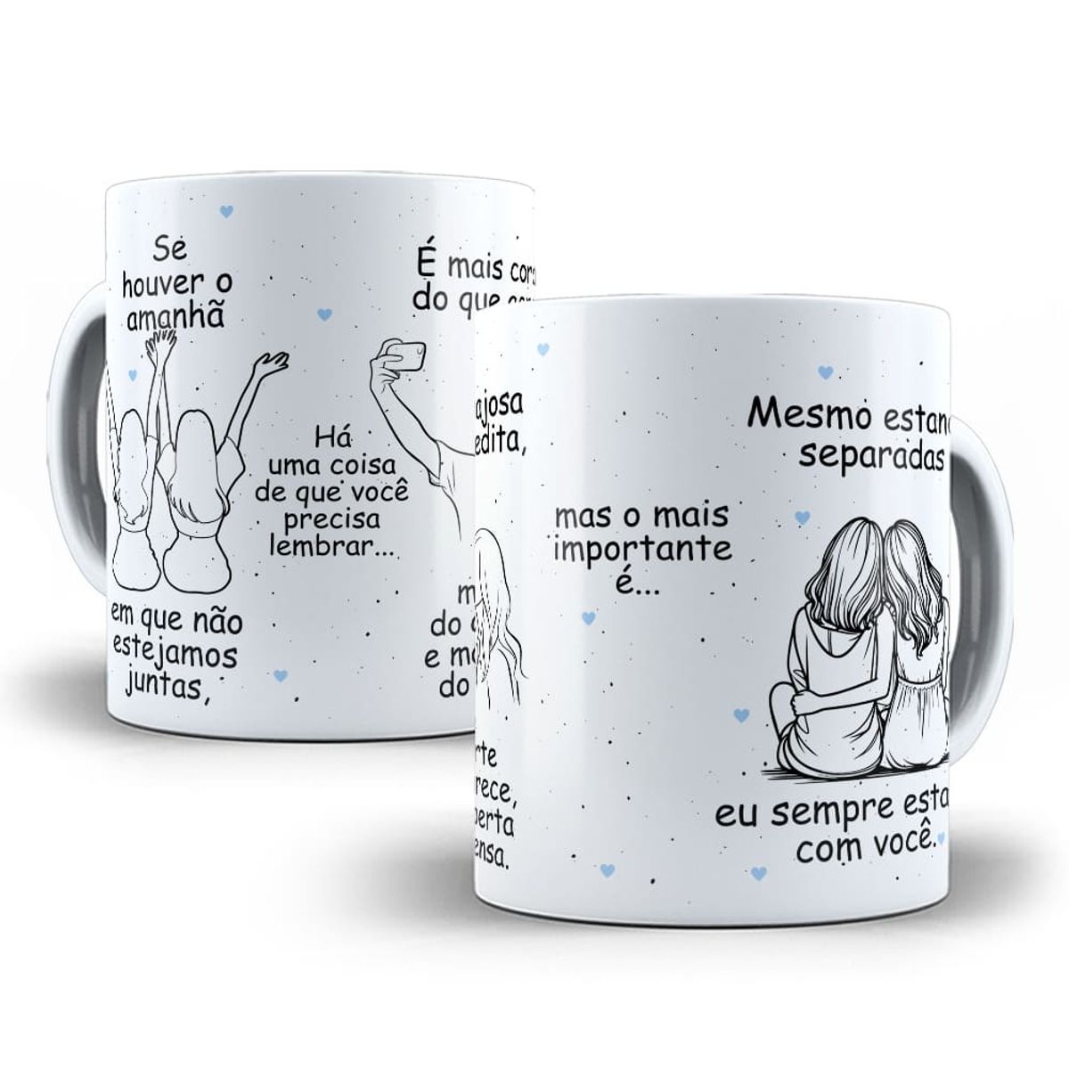 Nome do produto: Caneca Amigas - Se Não Houver Amanhã