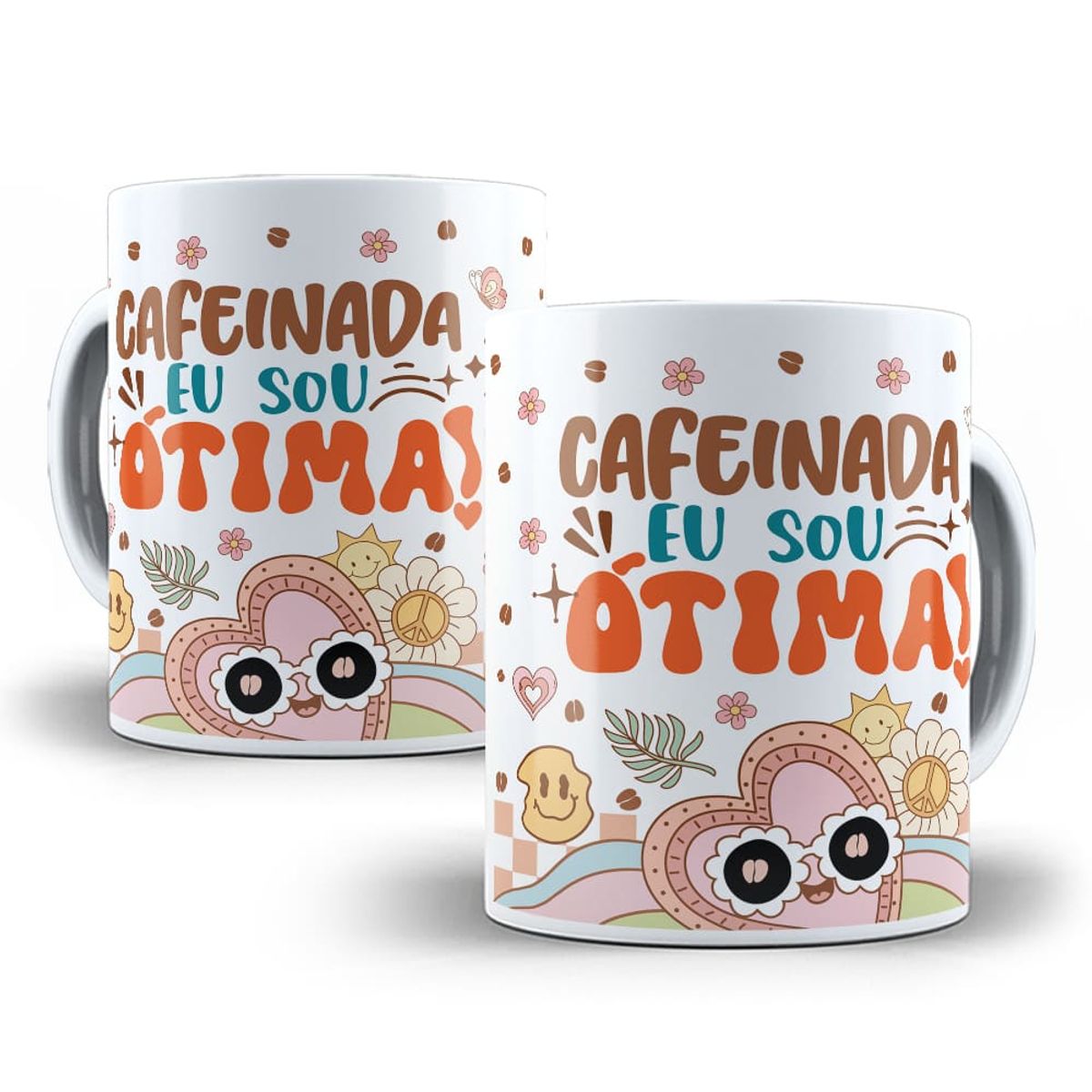 Nome do produto: Caneca Cafeinada Eu Sou Ótima!