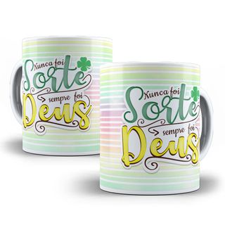 Caneca Nunca Foi Sorte Sempre Foi Deus