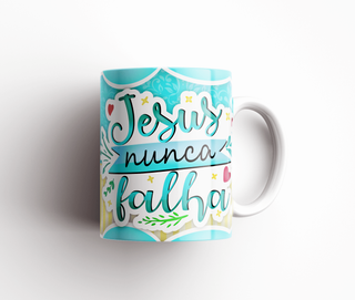 Nome do produtoCaneca Jesus Nunca Falha