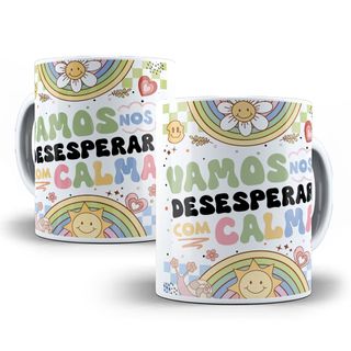 Caneca Vamos Nos Desesperar Com Calma