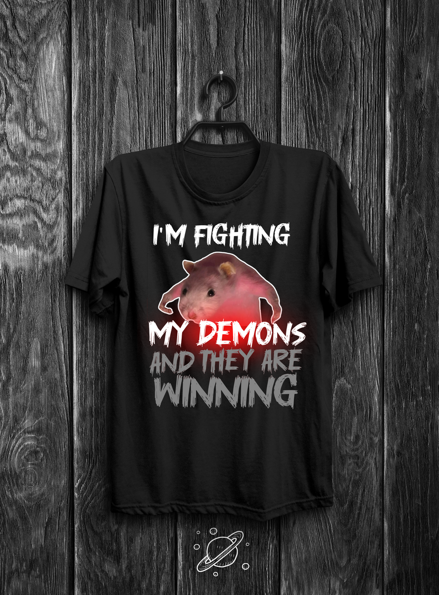 Nome do produto: I\'m fighting my demons and they are winning