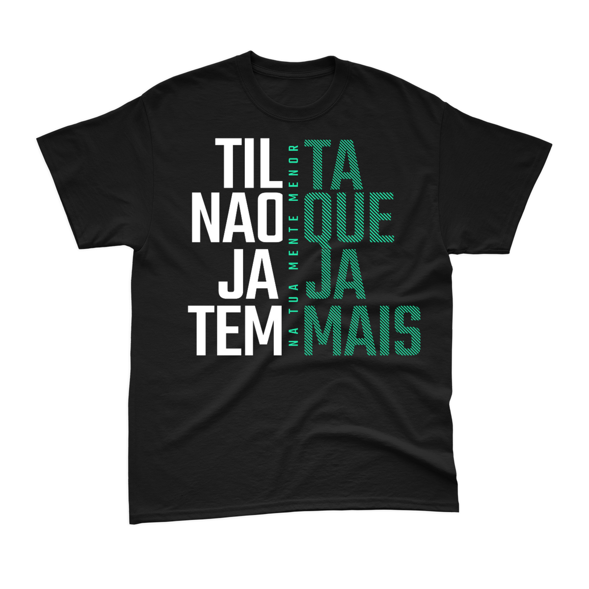 Nome do produto: Camiseta Preta Tilta Não Que Jaja Tem Mais