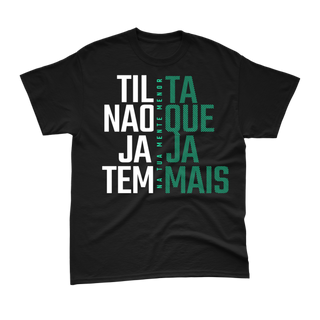 Camiseta Preta Tilta Não Que Jaja Tem Mais