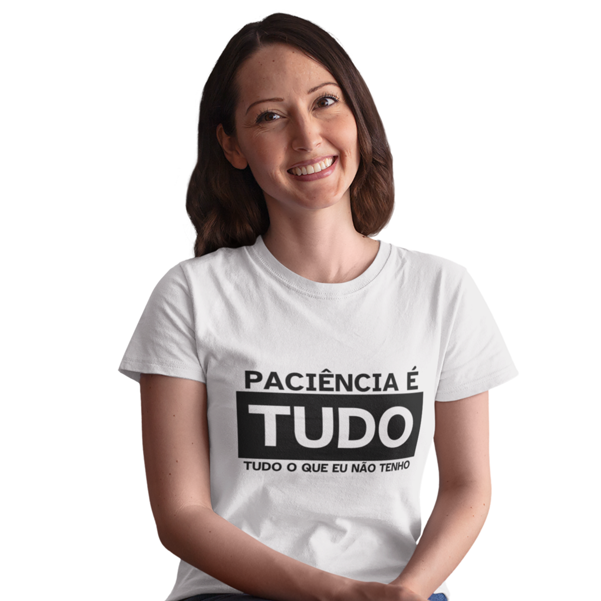 Nome do produto: Paciência é tudo -- Baby Look Branca