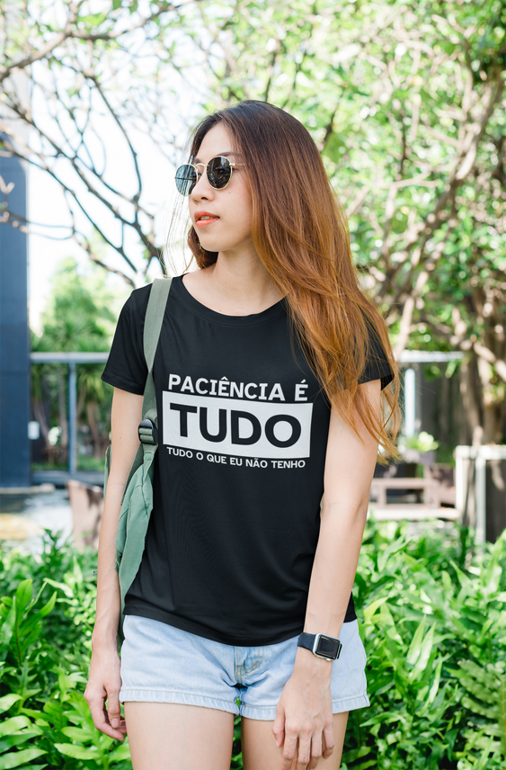 Paciência é tudo -- Baby Look Preta