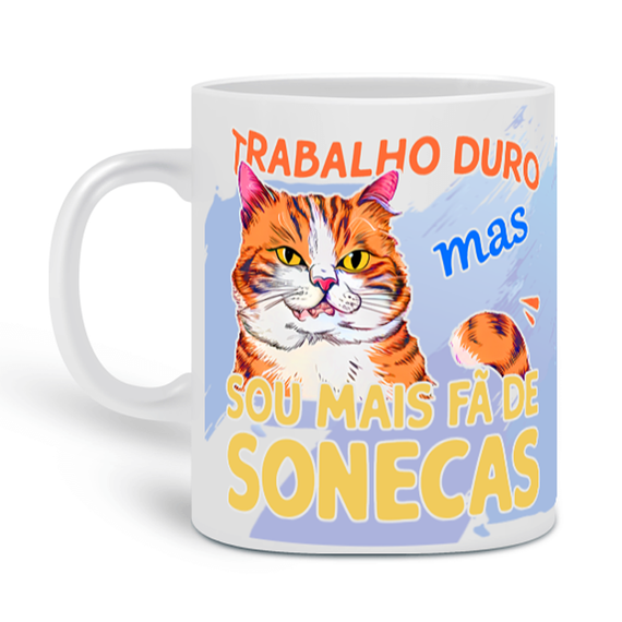 GATO - Trabalho Duro, Prefiro Sonecas - Caneca