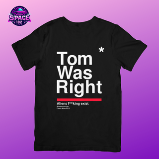 Camiseta Tom Was Right