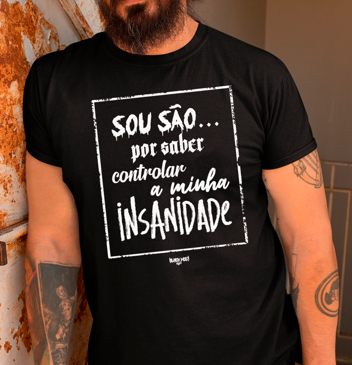 Nome do produto: Sou são... por saber controlar a minha insanidade