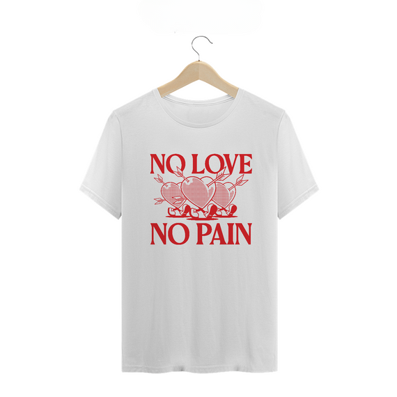 Camiseta No Love, No Pain TLT