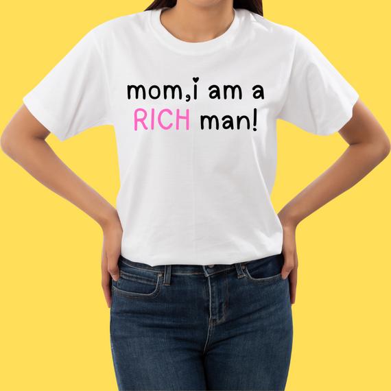 Camiseta MOM,i am a rich man!