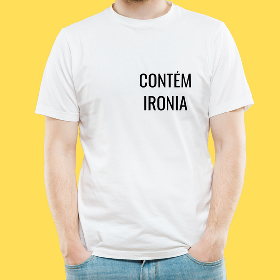 Camiseta contém ironia