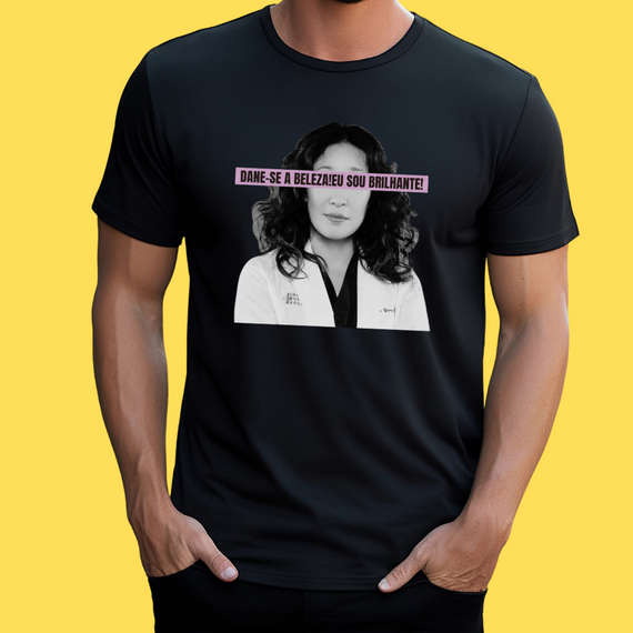 Camiseta Dane-se a beleza! Eu sou brilhante!