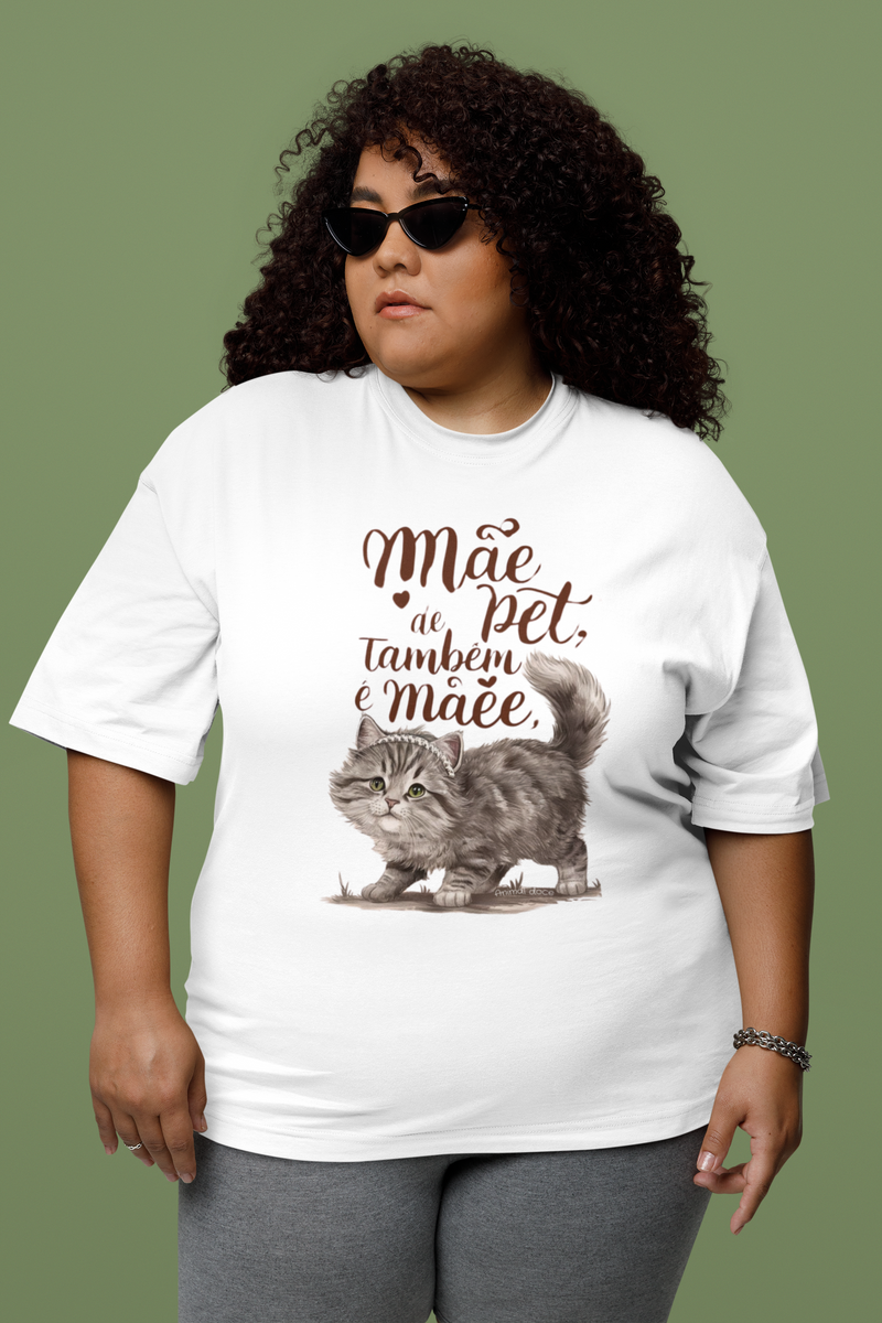 Nome do produto: CAMISETA T-SHIRT PLUS SIZE CAT, MÃE DE PET TAMBÉM E MÃE