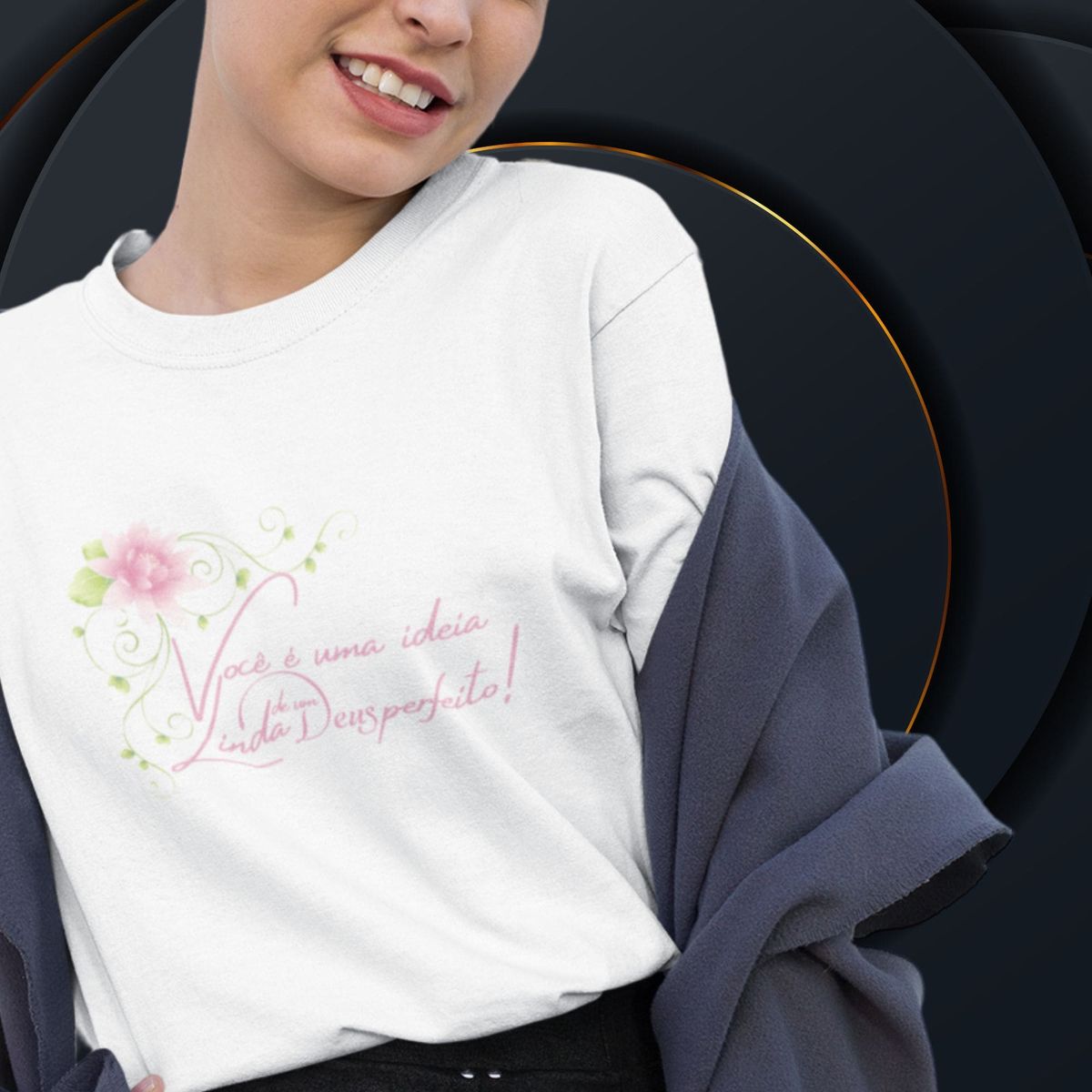 Nome do produto: Camiseta Feminina T-shirt Você É Uma Ideia Linda De Um Deus Perfeito