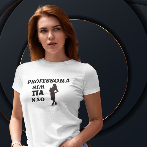 Camiseta Feminina-Professora-Professora Sim Tia Não