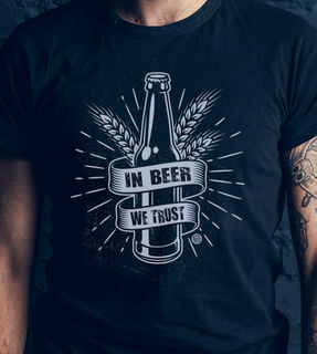 Camiseta Beer - In Beer We Trust