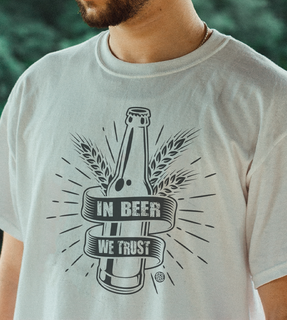 Camiseta Beer - In Beer We Trust