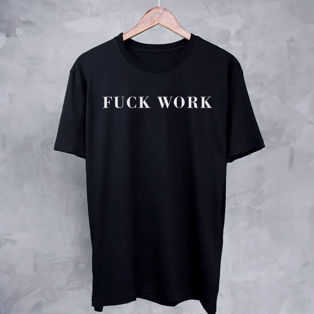 Nome do produto: Fuck Work