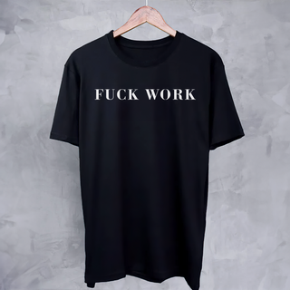 Nome do produtoFuck Work