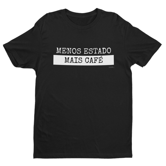 Camiseta Masc - Menos estado mais café