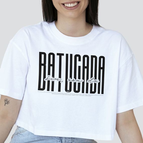 Camiseta Cropped Feminina - Sim Sou da Batucada