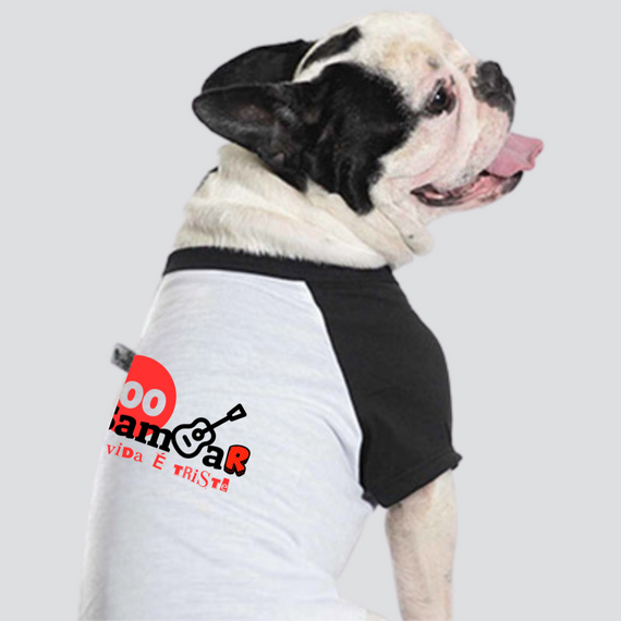 Camisa Pet Dog - Sem Sambar a Vida é Triste