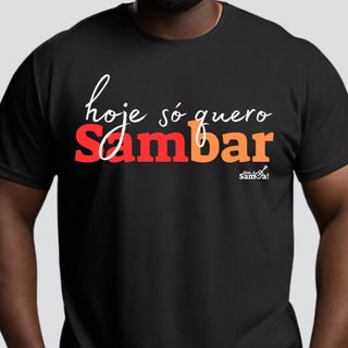 Nome do produtoCamiseta Plus Size - Hoje Só Quero Sambar