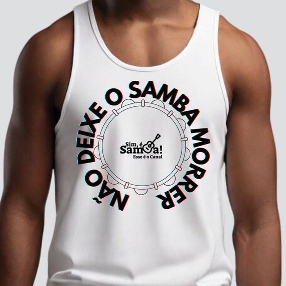 Camiseta Regata Masculina - Não Deixe o Samba Morrer