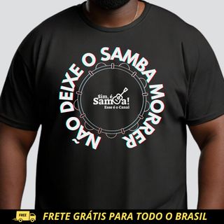 Camiseta Plus Size - Não Deixe O Samba Morrer