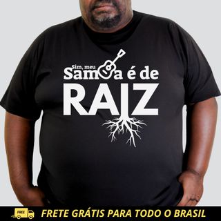 Camiseta Plus Size - Sim Meu Samba é de Raiz