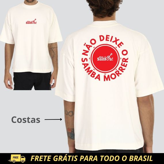 Camiseta Oversized - Não Deixe o Samba Morrer