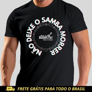 Camiseta Quality Masculina - Não Deixe o Samba Morrer