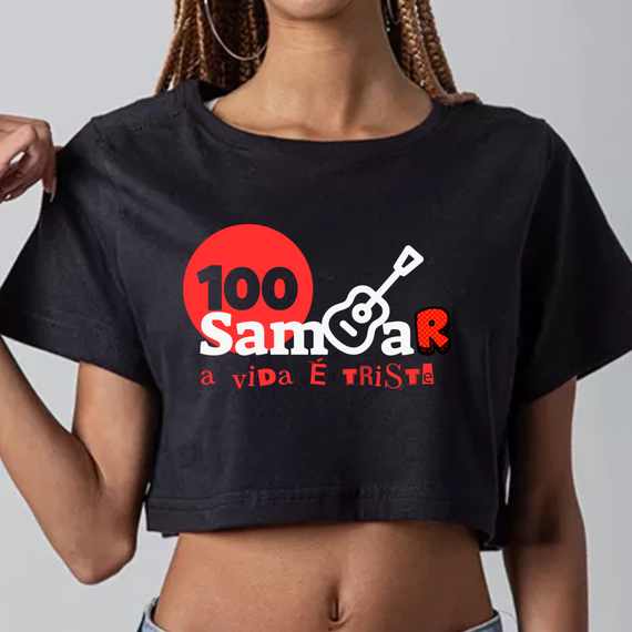Camisa Cropped Feminina - Sem Samba a Vida é Triste