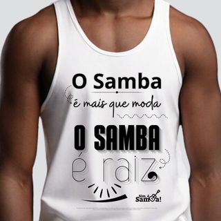 Nome do produtoCamiseta Regata Masculina - O Samba é Mais que Moda