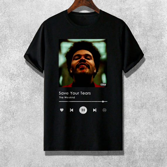 Camiseta - The Weeknd - Save Your Tears | Playlist