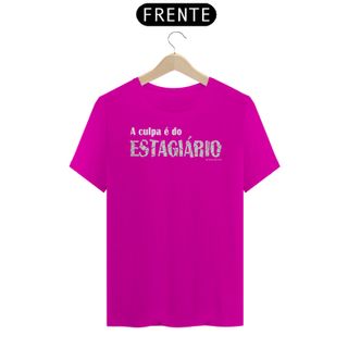 Nome do produtoCamisa A Culpa é do estagiário