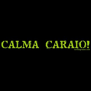 Nome do produtoCamisa Calma caraio