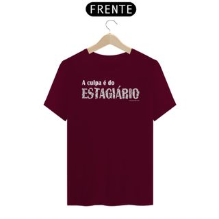 Nome do produtoCamisa A Culpa é do estagiário