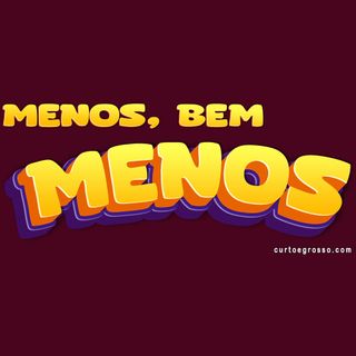 Nome do produtoCamisa Menos, bem menos